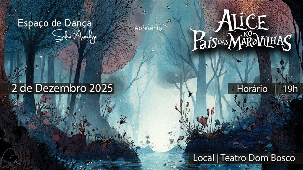Ingressos para Espetáculo Alice no País das Maravilhas 2ª Noite